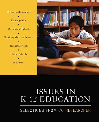 Cuestiones sobre la educación K-12: Selecciones de CQ Researcher - Issues in K-12 Education: Selections from CQ Researcher