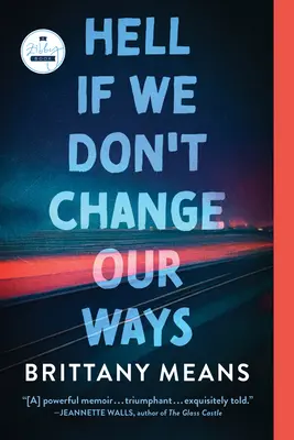 Hell If We Don't Change Our Ways: Memorias - Hell If We Don't Change Our Ways: A Memoir