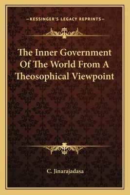 El Gobierno Interno Del Mundo Desde Un Punto De Vista Teosófico - The Inner Government Of The World From A Theosophical Viewpoint