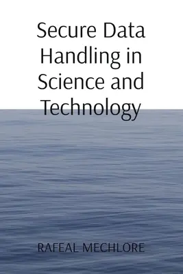 Manejo Seguro De Datos En Ciencia Y Tecnologa - Secure Data Handling in Science and Technology