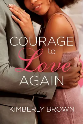 El valor de volver a amar - Courage to Love Again