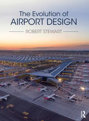 La evolución del diseño aeroportuario - The Evolution of Airport Design