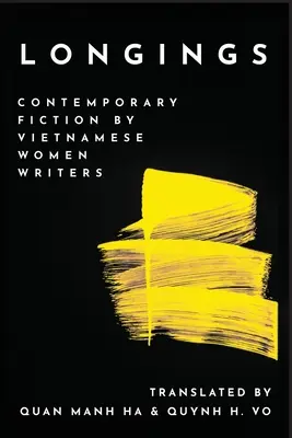 Anhelos: Ficción contemporánea de escritoras vietnamitas - Longings: Contemporary Fiction by Vietnamese Women Writers