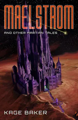 Maelstrom y otros cuentos marcianos - Maelstrom and Other Martian Tales