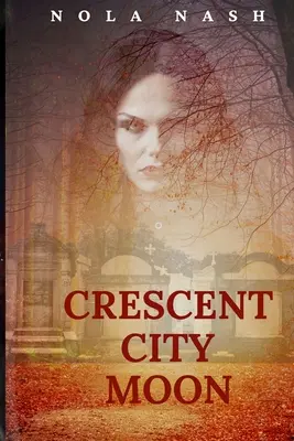 Luna creciente - Crescent City Moon