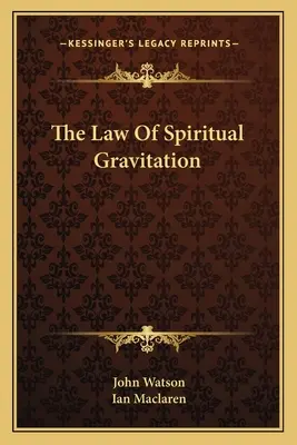 La ley de la gravitación espiritual - The Law Of Spiritual Gravitation