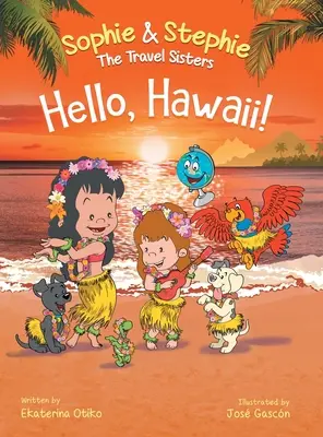 Hola, Hawai Un libro infantil de aventuras en la isla para niños de 4 a 8 años - Hello, Hawaii!: A Children's Book Island Travel Adventure for Kids Ages 4-8