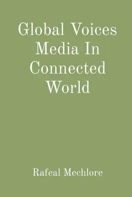 Global Voices Media En un mundo conectado - Global Voices Media In Connected World