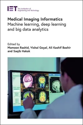 Informática de la imagen médica: Aprendizaje automático, aprendizaje profundo y análisis de big data - Medical Imaging Informatics: Machine Learning, Deep Learning and Big Data Analytics
