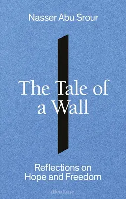 La historia de un muro - The Tale of a Wall