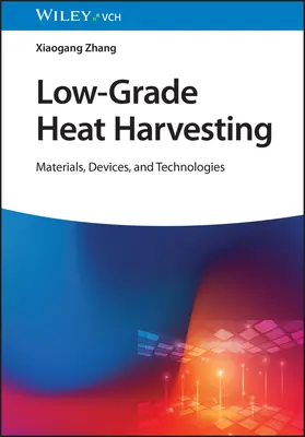 Captación de calor de bajo grado: Materiales, dispositivos y tecnologías - Low-Grade Heat Harvesting: Materials, Devices, and Technologies