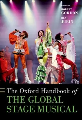 Das Oxford-Handbuch des globalen Bühnenmusicals - The Oxford Handbook of the Global Stage Musical