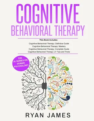 Terapia cognitivo-conductual: Lo último en 4 libros para volver a entrenar tu cerebro y superar la depresión, la ansiedad y las fobias - Cognitive Behavioral Therapy: Ultimate 4 Book Bundle to Retrain Your Brain and Overcome Depression, Anxiety, and Phobias