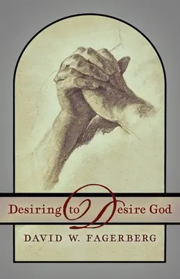 Desear desear a Dios - Desiring to Desire God