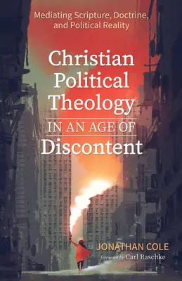 Teología política cristiana en la era del descontento - Christian Political Theology in an Age of Discontent