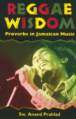 Sabiduría reggae: Proverbios en la música jamaicana - Reggae Wisdom: Proverbs in Jamaican Music