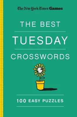 New York Times Games los mejores crucigramas de los martes: 100 crucigramas fáciles - New York Times Games the Best Tuesday Crosswords: 100 Easy Puzzles