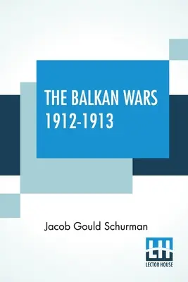 Las guerras de los Balcanes 1912-1913 - The Balkan Wars 1912-1913