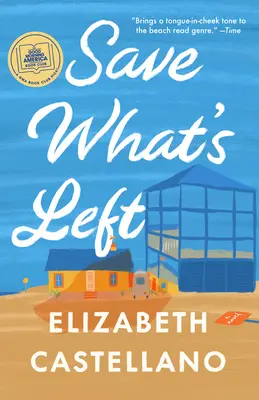 Salvar lo que queda: una novela - Save What's Left: A Novel