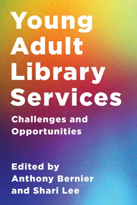 Servicios bibliotecarios para jóvenes adultos: Retos y oportunidades - Young Adult Library Services: Challenges and Opportunities