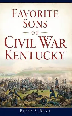 Hijos Predilectos de la Guerra Civil de Kentucky - Favorite Sons of Civil War Kentucky