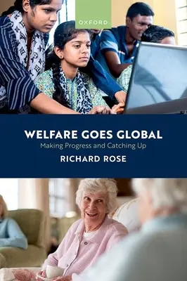 El bienestar se globaliza: Avanzar y ponerse al día - Welfare Goes Global: Making Progress and Catching Up