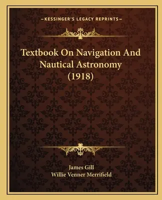 Libro de texto sobre navegación y astronomía náutica - Textbook On Navigation And Nautical Astronomy