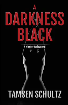 Una Oscuridad Negra Windsor Series Book 6 - A Darkness Black: Windsor Series Book 6