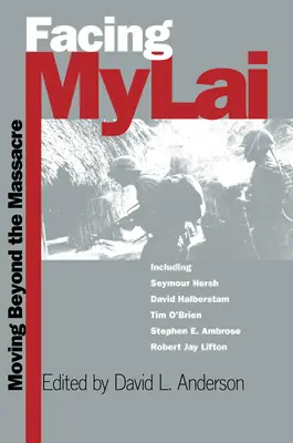 Frente a My Lai: Más allá de la masacre - Facing My Lai: Moving Beyond the Massacre