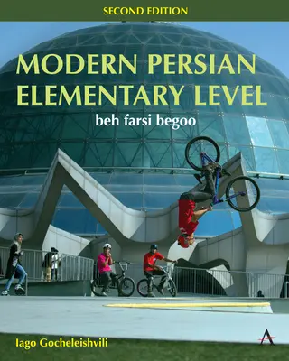 Persa Moderno, Nivel Elemental: Beh Farsi Begoo - Modern Persian, Elementary Level: Beh Farsi Begoo