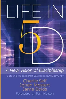 La vida en 5D: Una nueva visión del discipulado - Life in 5D: A New Vision of Discipleship