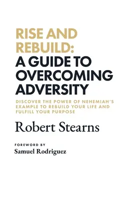 Levántate y reconstruye: Guía para superar la adversidad - Rise and Rebuild: A Guide to Overcoming Adversity