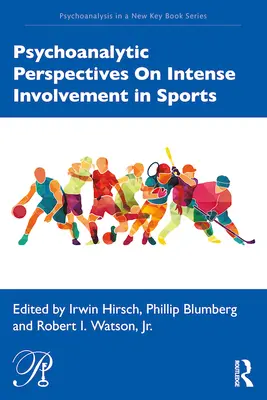 Perspectivas psicoanalíticas sobre la implicación intensa en el deporte - Psychoanalytic Perspectives On Intense Involvement in Sports