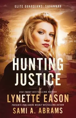 La caza de la justicia: Una novela de Guardianes de Élite - Hunting Justice: An Elite Guardians Novel