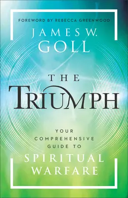 El Triunfo: Su Guía Integral para la Guerra Espiritual - The Triumph: Your Comprehensive Guide to Spiritual Warfare