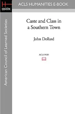 Casta y clase en un pueblo del Sur - Caste and Class in a Southern Town