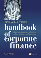 Manual de finanzas corporativas del Financial Times - Financial Times Handbook of Corporate Finance, The