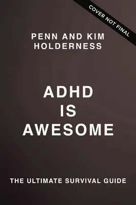 El TDAH es increíble: Una guía para (casi) prosperar con el TDAH - ADHD Is Awesome: A Guide to (Mostly) Thriving with ADHD