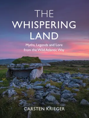 El país de los susurros: Mitos, leyendas y tradiciones de la Ruta Salvaje del Atlántico - The Whispering Land: Myths, Legends and Lore from the Wild Atlantic Way