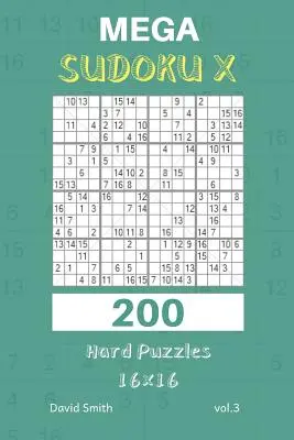 Mega Sudoku X - 200 Puzzles Difíciles 16x16 Vol.3 - Mega Sudoku X - 200 Hard Puzzles 16x16 Vol.3