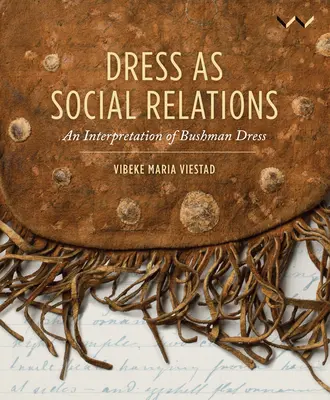 El vestido como relación social: Una interpretación de la vestimenta bosquimana - Dress as Social Relations: An Interpretation of Bushman Dress