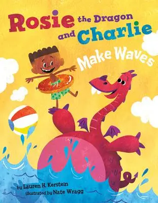 Rosie el dragón y Charlie hacen olas - Rosie the Dragon and Charlie Make Waves