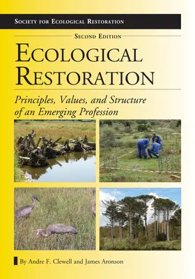 Restauración ecológica: Principios, valores y estructura de una profesión emergente - Ecological Restoration: Principles, Values, and Structure of an Emerging Profession
