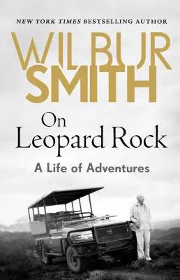 En la Roca del Leopardo: Una vida de aventuras - On Leopard Rock: A Life of Adventures