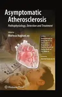 Aterosclerosis asintomática: Fisiopatología, detección y tratamiento - Asymptomatic Atherosclerosis: Pathophysiology, Detection and Treatment