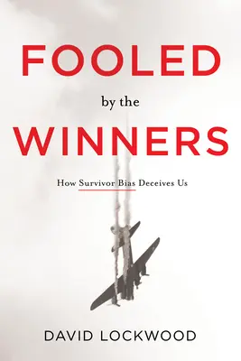 Engañados por los ganadores: Cómo nos engaña el sesgo del superviviente - Fooled by the Winners: How Survivor Bias Deceives Us