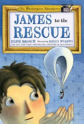 James al rescate: Las Aventuras de la Obra Maestra Libro Segundo - James to the Rescue: The Masterpiece Adventures Book Two