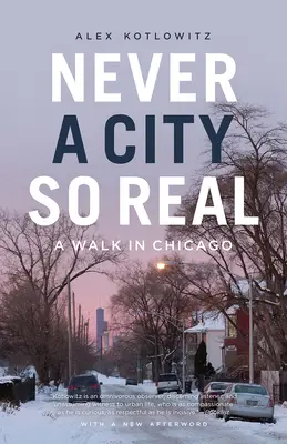 Nunca una ciudad tan real: Un paseo por Chicago - Never a City So Real: A Walk in Chicago