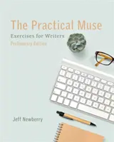 La musa práctica: Ejercicios para escritores, Edición preliminar - The Practical Muse: Exercises for Writers, Preliminary Edition