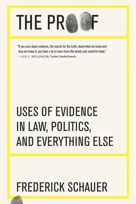 La prueba: El uso de las pruebas en el derecho, la política y todo lo demás - The Proof: Uses of Evidence in Law, Politics, and Everything Else